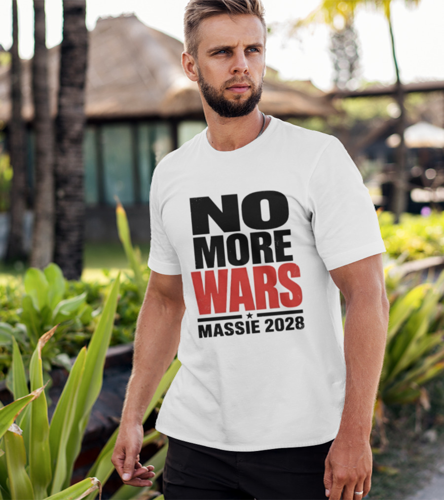 No More Wars Massie 2028 T-Shirt