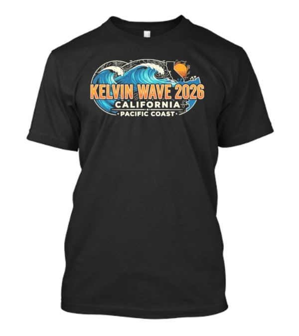 Kelvin Wave 2026 California Pacific Coast T-Shirt