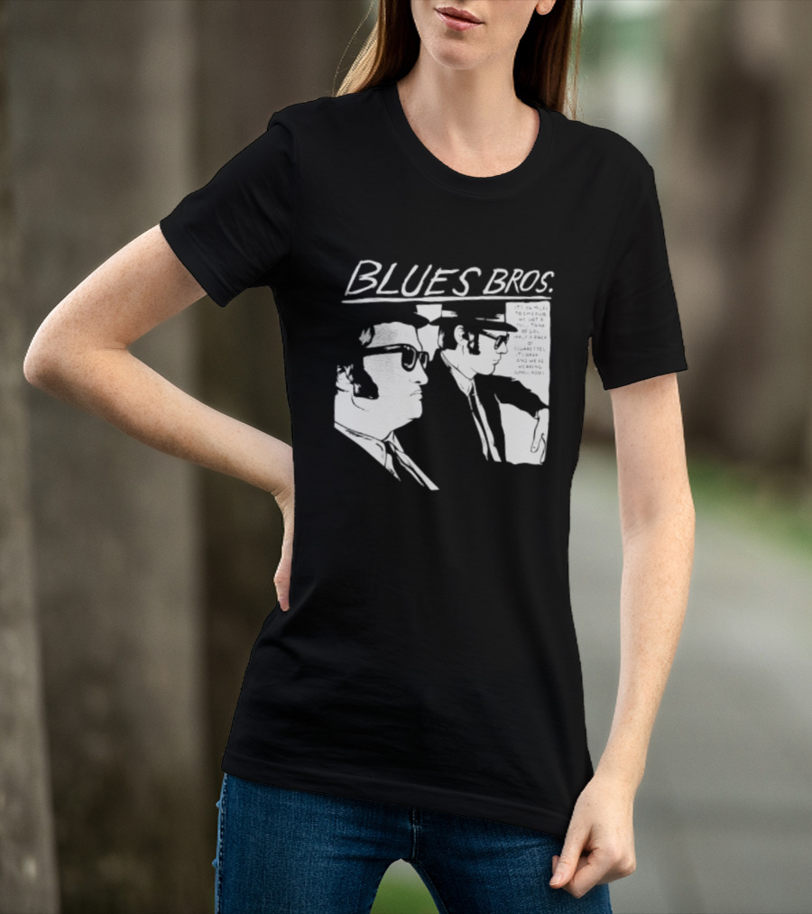 Blues Brothers It's 106 Miles To Chicago Full Tank Of Gas Half A Pack Of Cigarettes T-Shirt