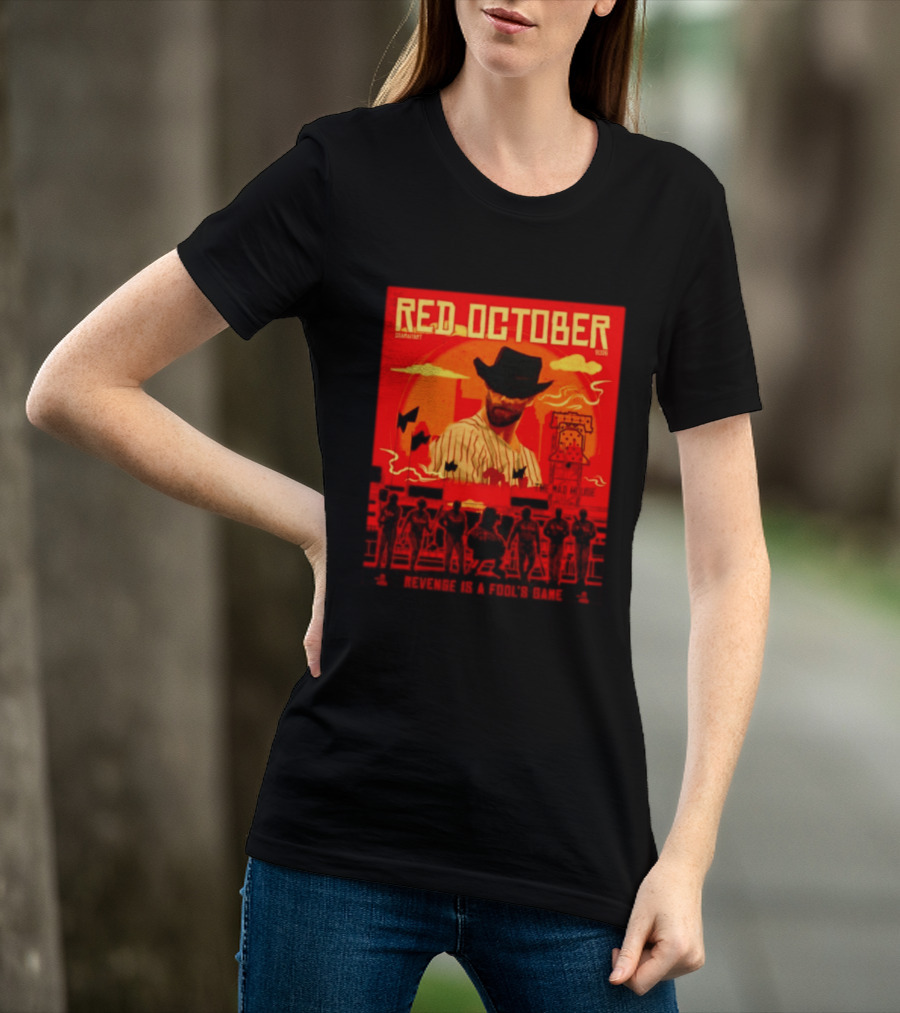 Red October 2026 Philadelphia Phillies Revenge Is A Fool's Game The Mad House T-Shirt
