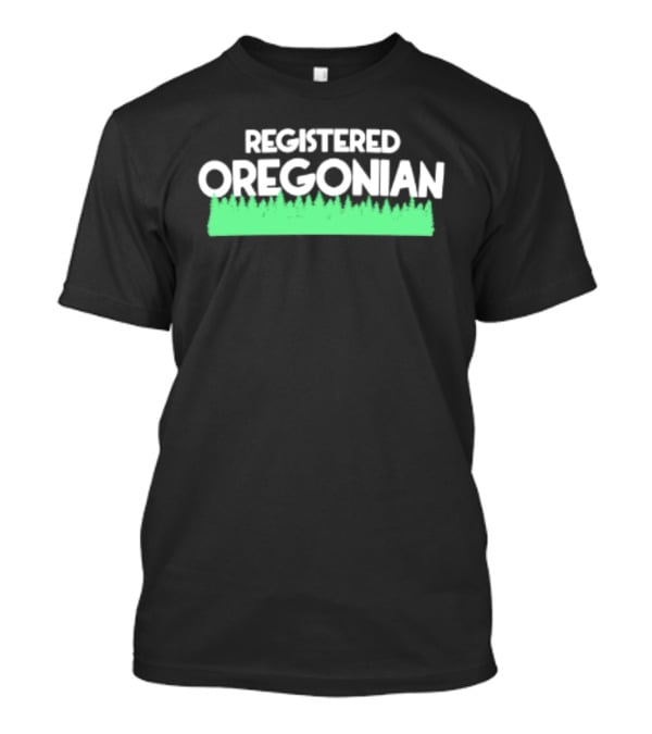 Registered Oregonian Pacific Northwest Oregon T-Shirt