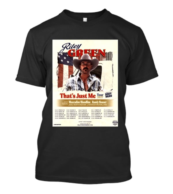 Riley Green That's Just Me Tour 2027 North America Featuring Muscadine Bloodline And Randy Houser Tour Dates T-Shirt