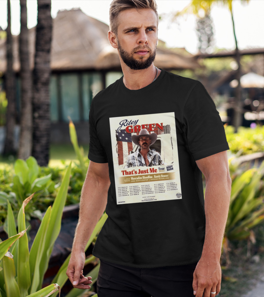 Riley Green That's Just Me Tour 2027 North America Featuring Muscadine Bloodline And Randy Houser Tour Dates T-Shirt
