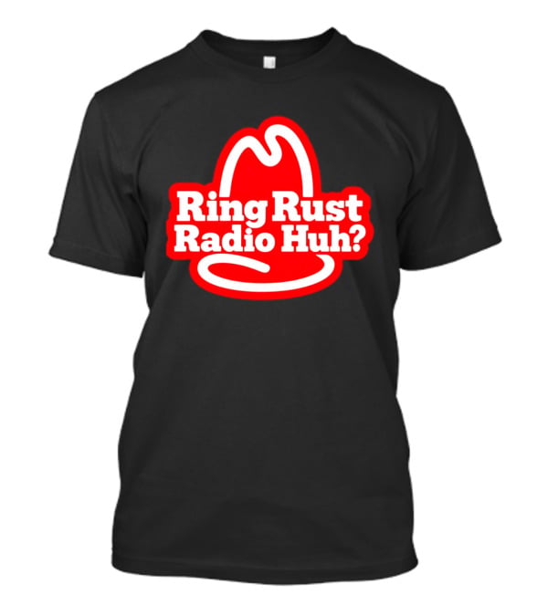 Ring Rust Radio Huh Red Hat T-Shirt