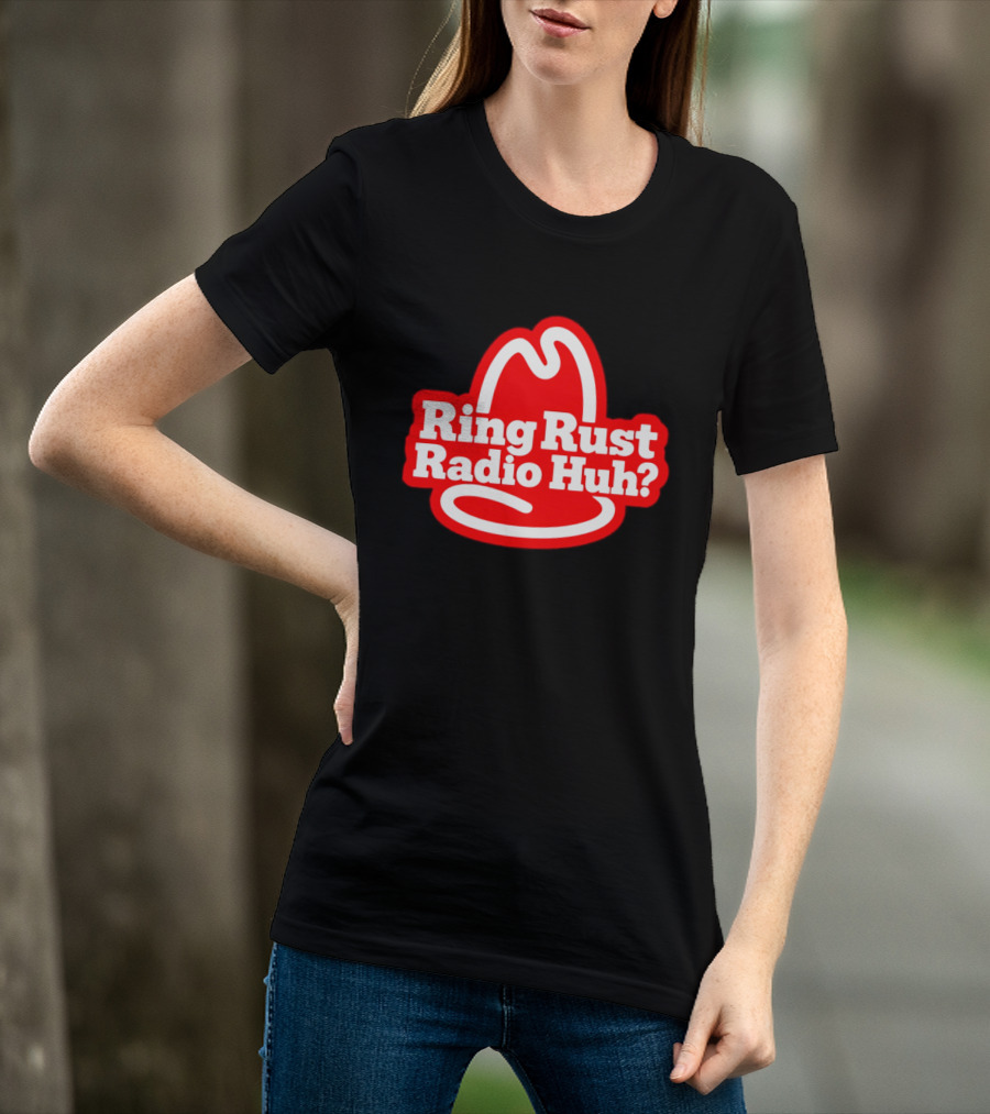Ring Rust Radio Huh Red Hat T-Shirt