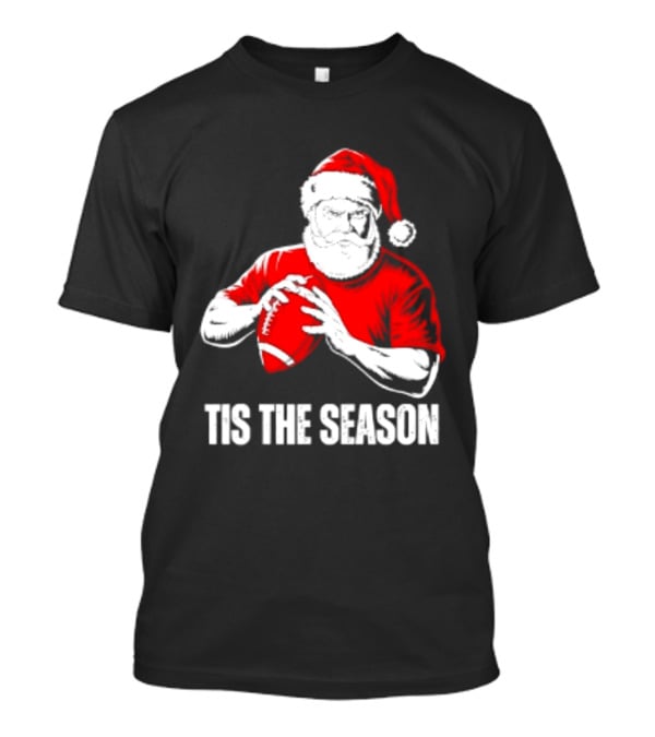 Santa Claus Playing Football Tis The Season Christmas 2026 T-Shirt