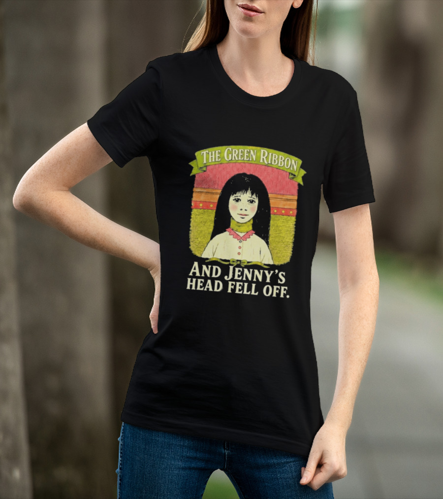 The Green Ribbon And Jenny's Head Fell Off Horror Story T-Shirt