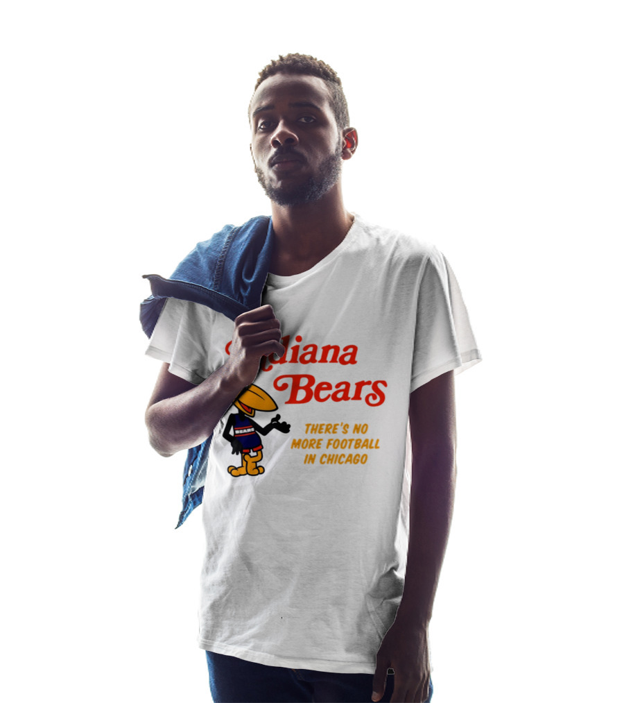 Indiana Bears There's No More Football In Chicago T-Shirt