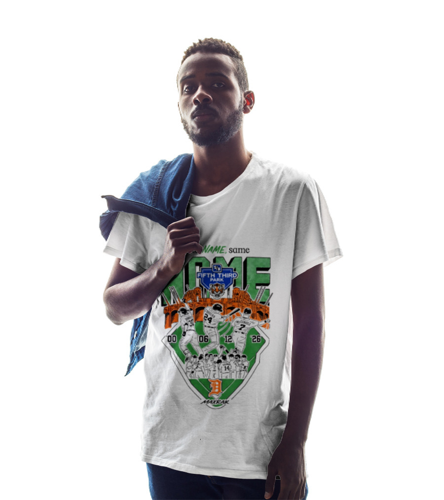 Detroit Tigers New Name Same Home Fifth Third Park T-Shirt