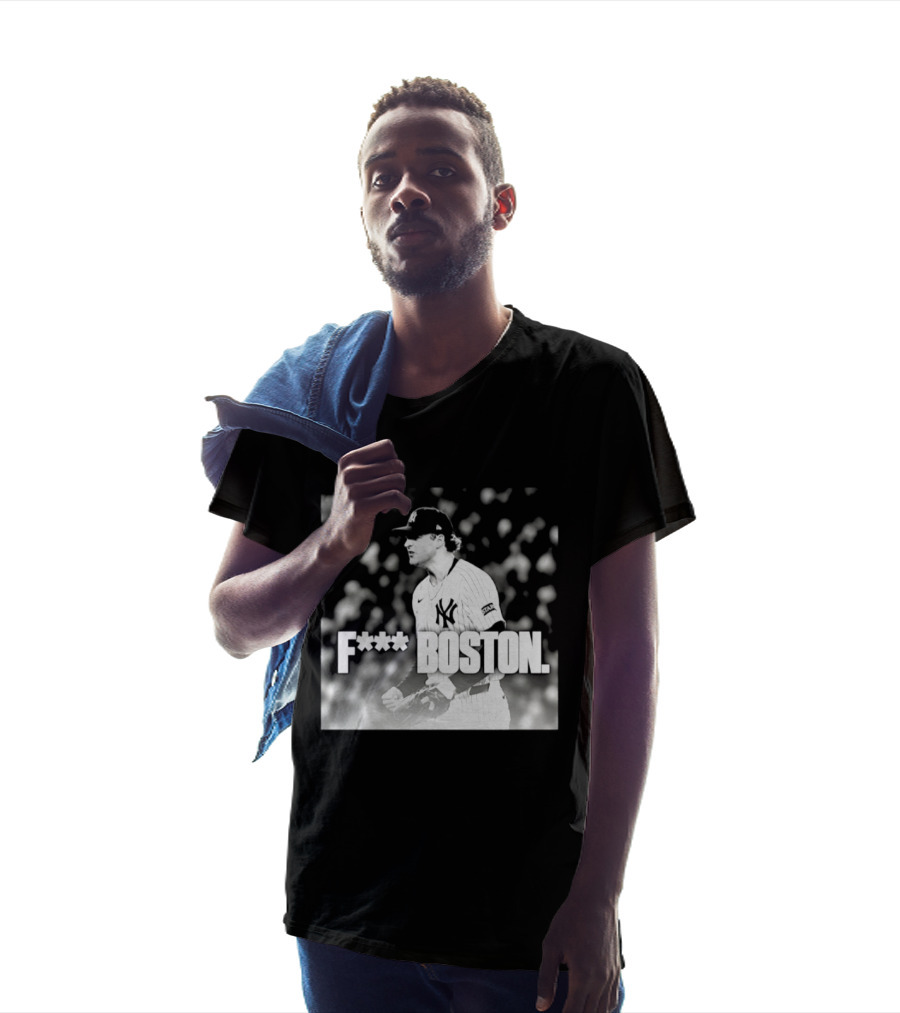 Cam Schlittler New York Yankees F*** Boston T-Shirt
