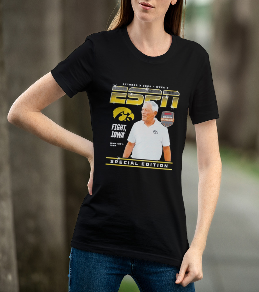 October 3 2026 Week 3 ESPN Iowa Hawkeyes Kirk Ferentz College Gameday Special Edition Fight Iowa T-Shirt