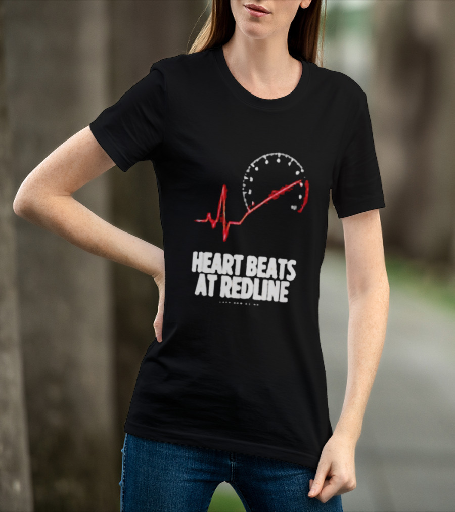 Heart Beats At Redline Tachometer Racing Car T-Shirt