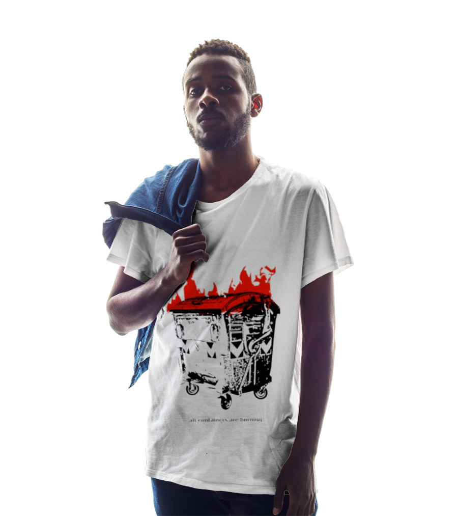 All Containers Are Burning Dumpster Fire Flames T-Shirt