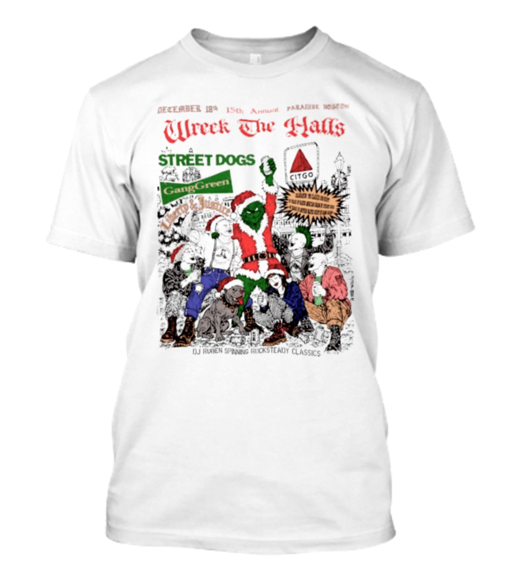 Wreck The Halls Street Dogs Gang Green Liberty And Justice Boston December Annual Paradise 1225 Ale House 35th Event T-Shirt