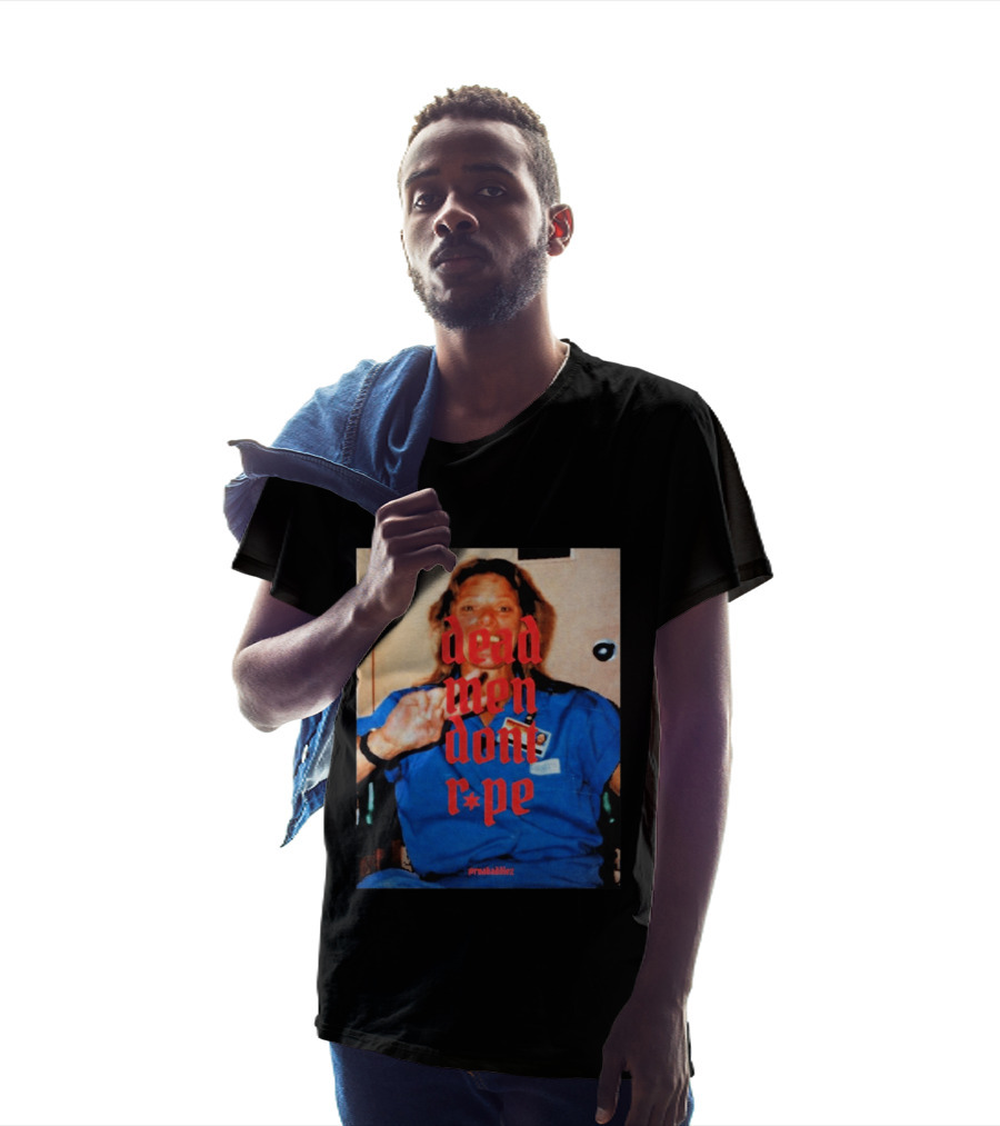 Aileen Wuornos Dead Men Don't Rape Red Text Blue Image T-Shirt