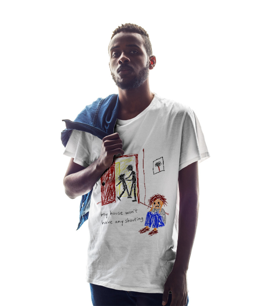 My House Won't Have Any Shouting Childhood Trauma T-Shirt