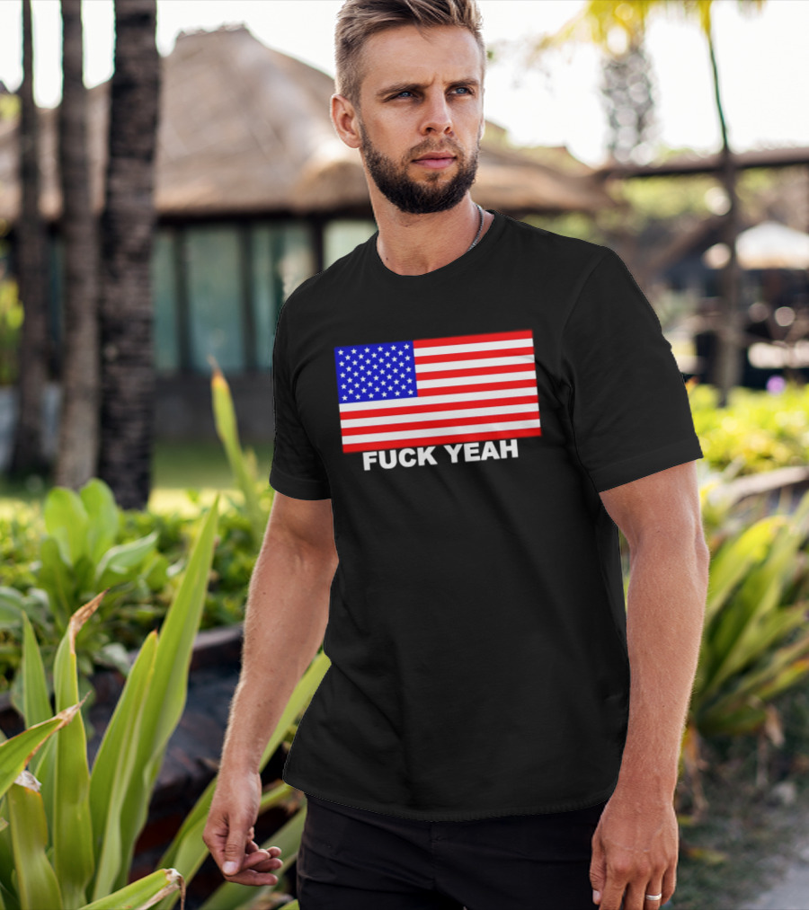Fuck Yeah American Flag USA Patriotic T-Shirt