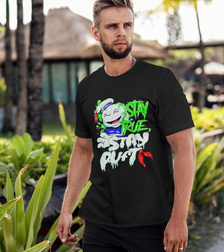 Stay True Stay Puft Ghostbusters 80s Movies Marshmallow Man T-Shirt