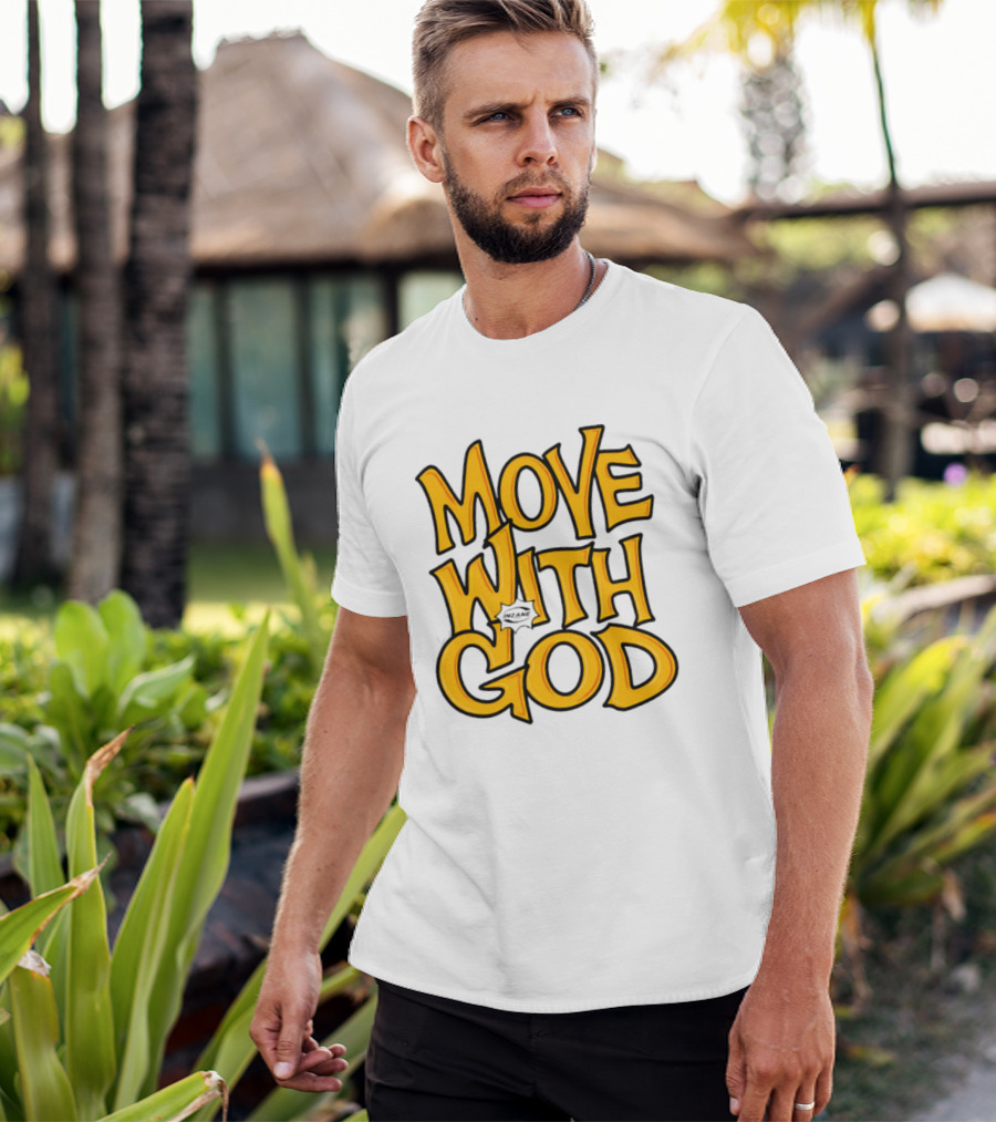 Move With God Spiritual Journey Empowerment T-Shirt
