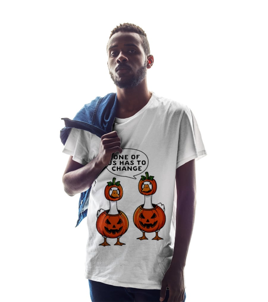 One Of Us Has To Change Goose Pumpkin Halloween Ducks Wearing Jack O Lanterns T-Shirt