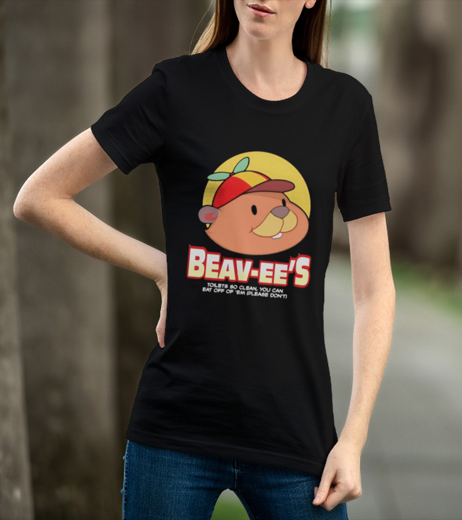 Beav Ee's Toilets So Clean You Can Eat Off Of 'Em Please Don't T-Shirt