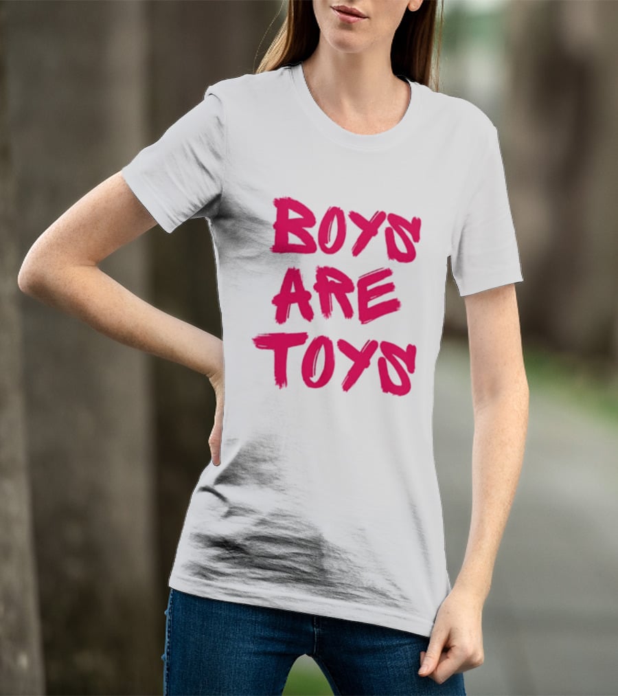 Boys Are Toys T-Shirt