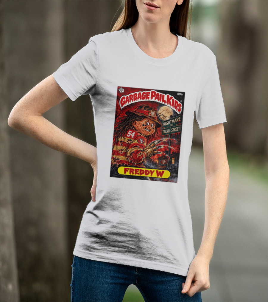 Garbage Pail Kids Freddy W Nightmare On Tackle Street San Francisco 49ers 54 T-Shirt