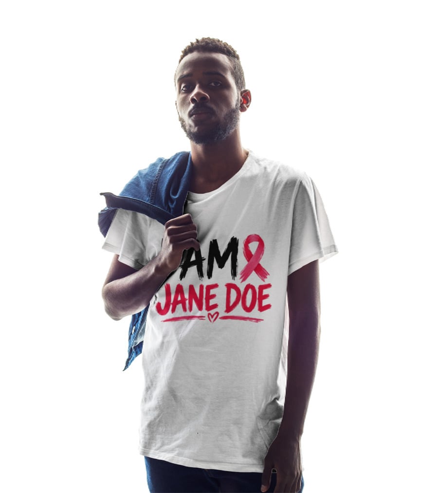 I Am Jane Doe Pink Ribbon Heart Awareness T-Shirt