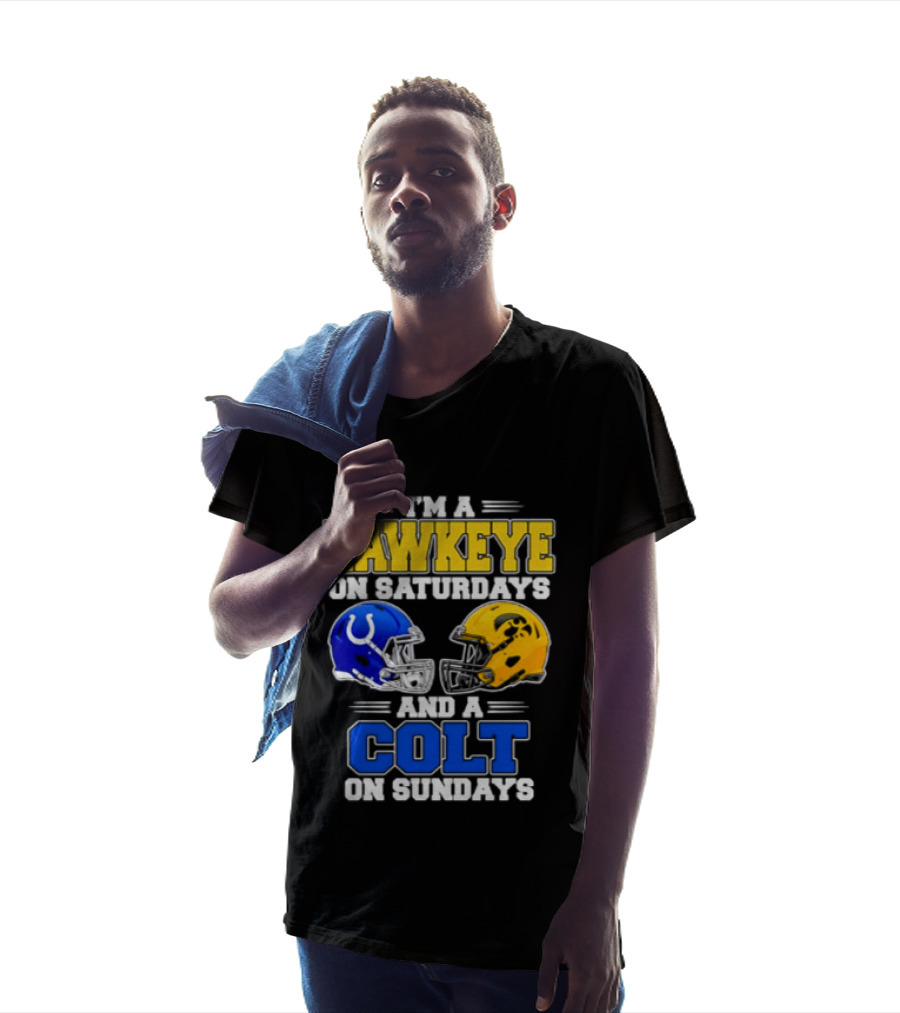I'm A Hawkeye On Saturdays And A Colt On Sundays Football Fan 2026 T-Shirt