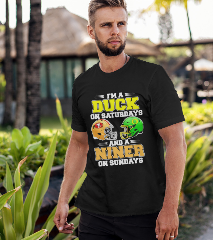 I'm A Duck On Saturdays And A Niner On Sundays Football Helmet 2026 T-Shirt