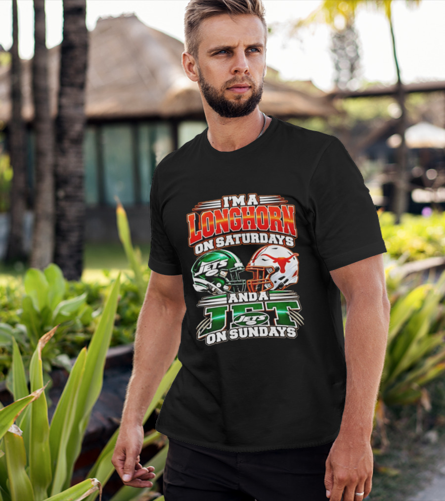 I'm A Longhorn On Saturdays And A Jet On Sundays Texas Longhorns New York Jets Football 2026 T-Shirt