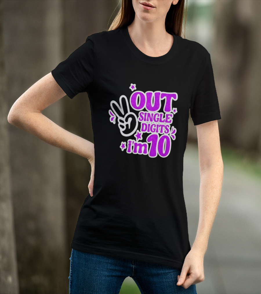 Out Single Digits I'm 10 Peace Sign Birthday Celebration T-Shirt