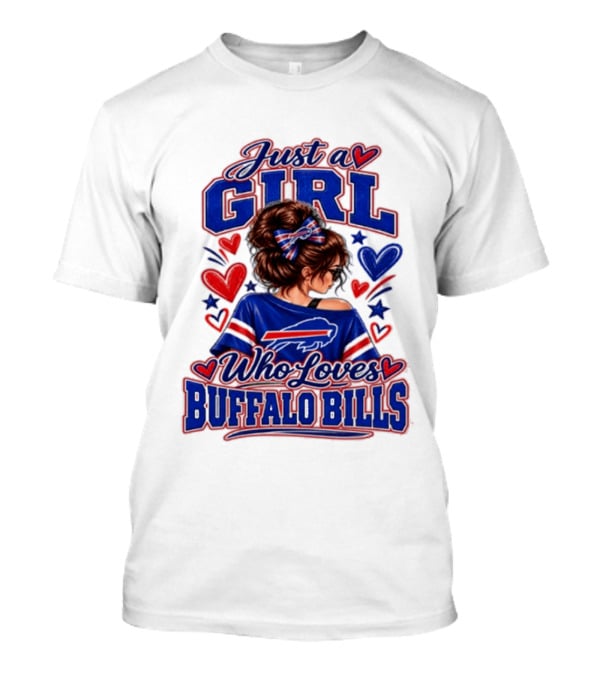 Just A Girl Who Loves Buffalo Bills T-Shirt