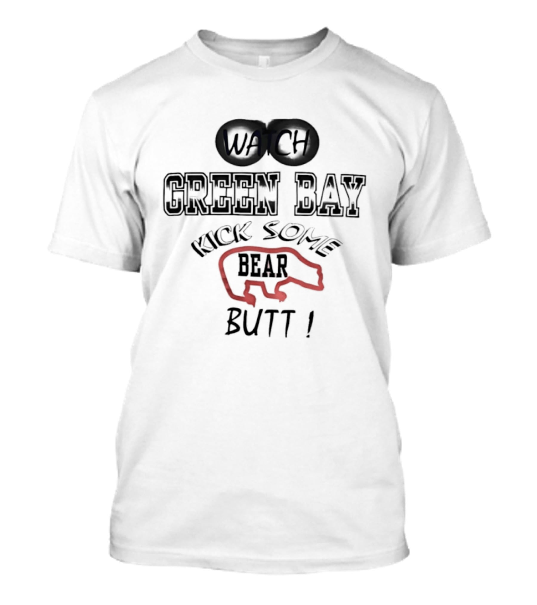 Green Bay Kick Some Bear Butt T-Shirt