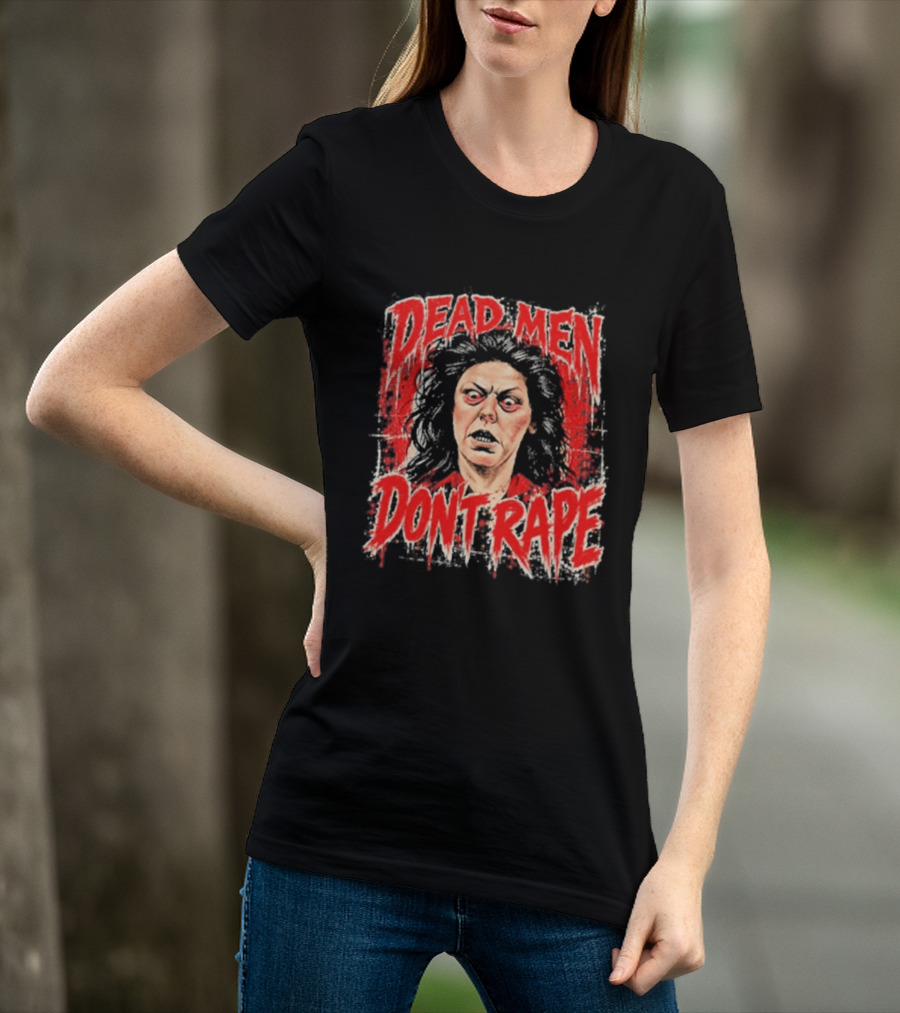 Aileen Wuornos Dead Men Don't Rape T-Shirt