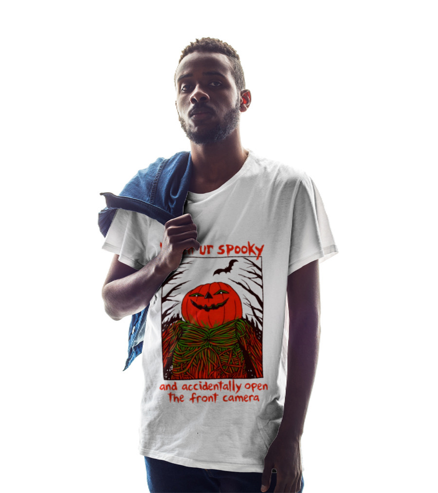 When Ur Spooky Pumpkin Head And Accidentally Open The Front Camera Halloween Humor T-Shirt