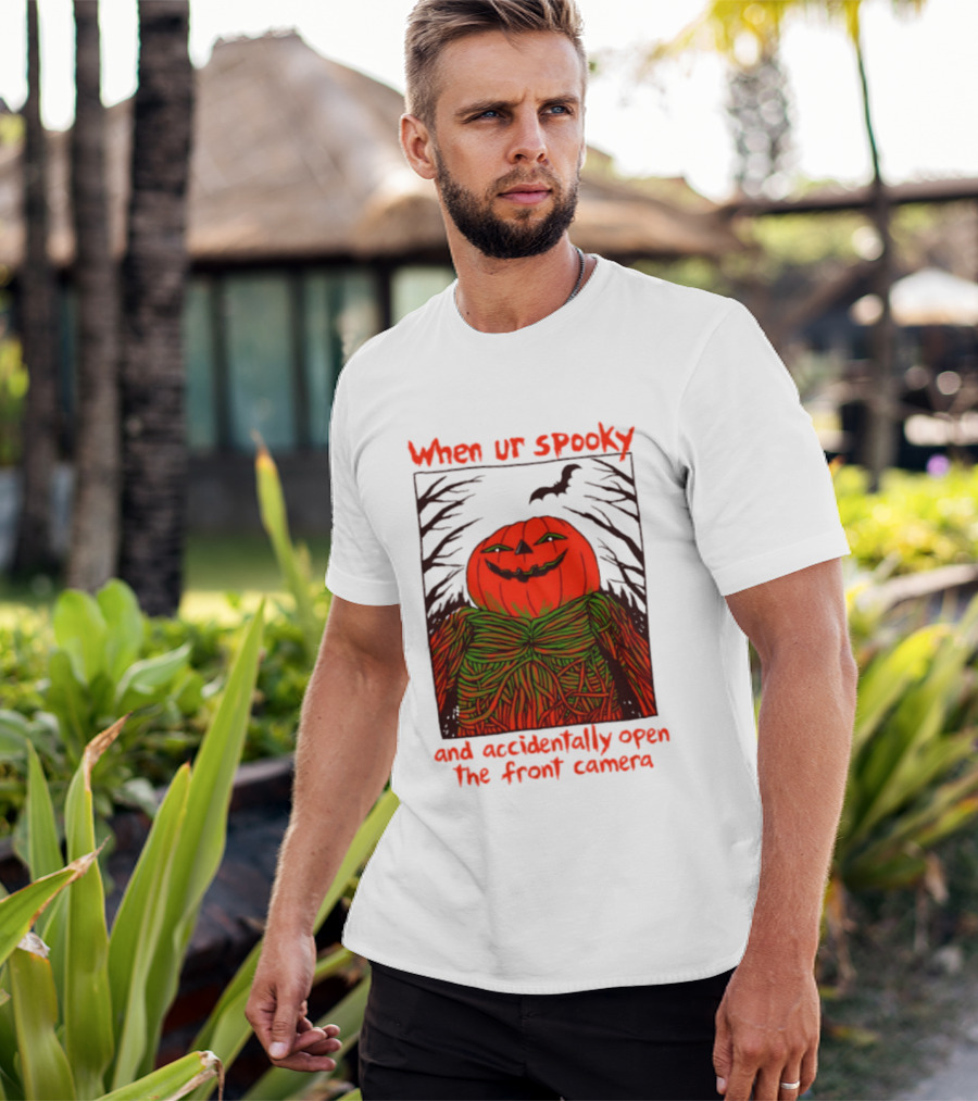 When Ur Spooky Pumpkin Head And Accidentally Open The Front Camera Halloween Humor T-Shirt