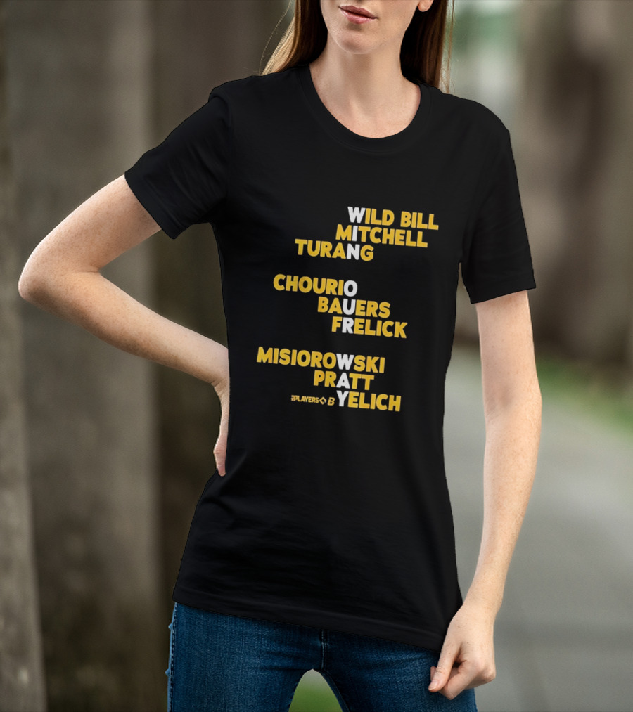 Milwaukee Wild Bill Mitchell Turang Chourio Bauers Frelick Misiorowski Pratt Yelich Players T-Shirt