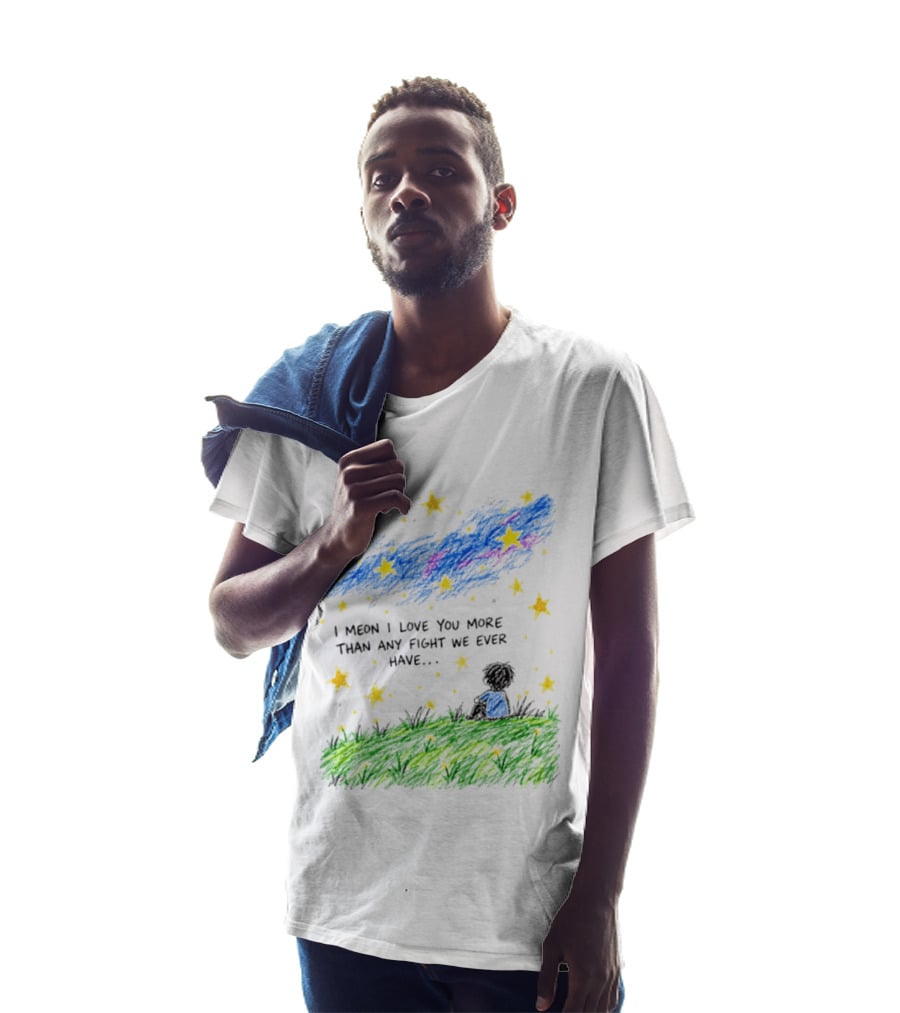 I Meon I Love You More Than Any Fight We Ever Have Starry Night Sky Scene T-Shirt