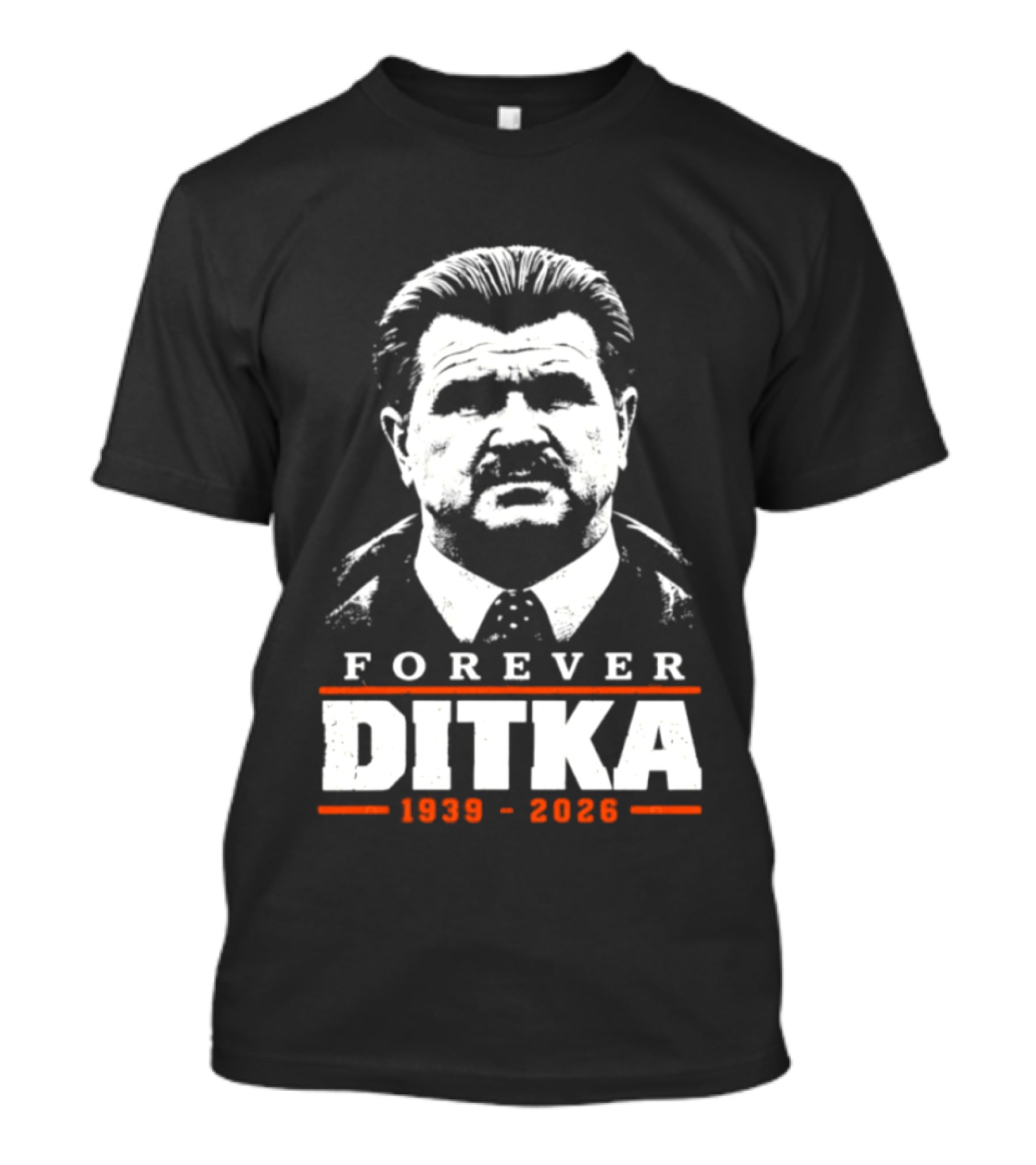 Forever Ditka 1939 2026 Chicago Bears T-Shirt