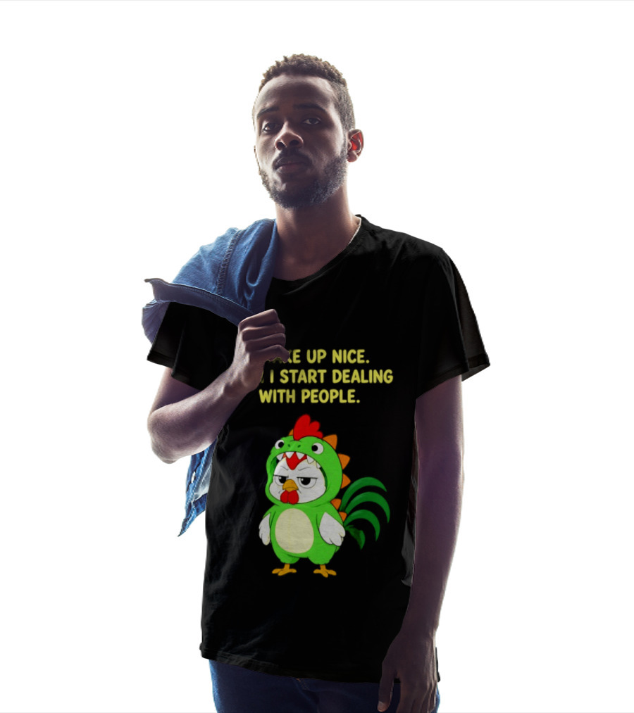 I Wake Up Nice Then I Start Dealing With People Chicken Dinosaur Green Costume T-Shirt