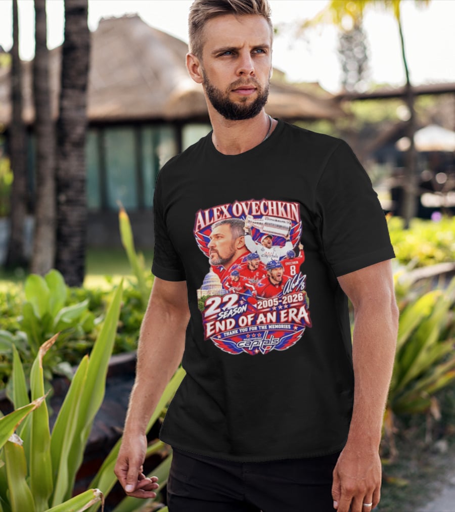 Alex Ovechkin Washington Capitals End Of An Era 22 Seasons 2005 2026 Thank You For The Memories T-Shirt