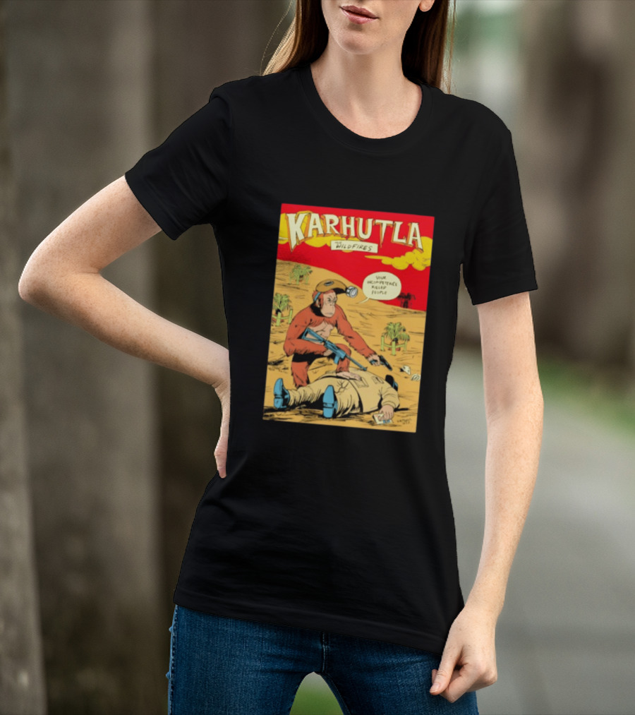 Karhutla The Wildfires Your Incompetence Killed People Comic Style Protest T-Shirt