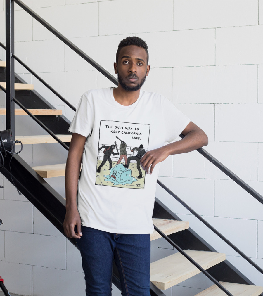 The Only Way To Keep California Safe Anti ICE Protest Comic Meme T-Shirt