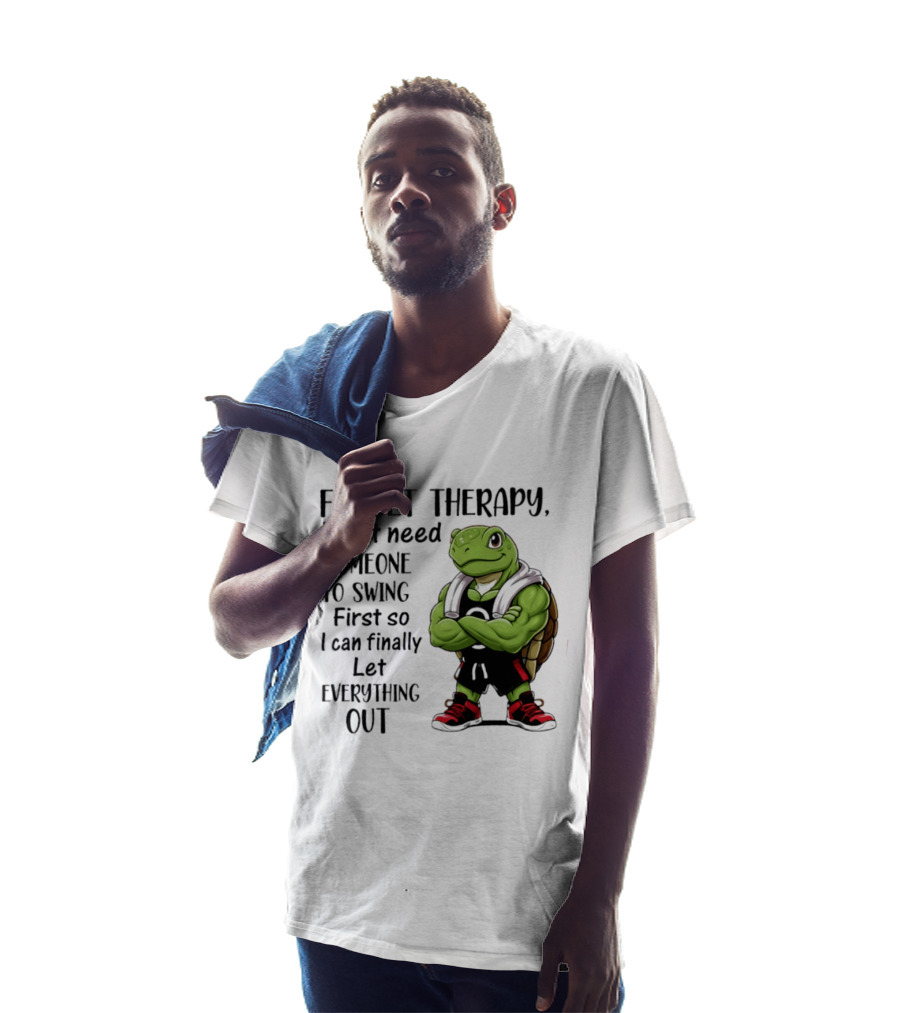 Forget Therapy Turtle Need Someone To Swing Let Everything Out T-Shirt