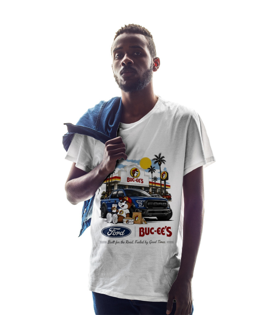 Ford Buc Ee's Built For The Road Fueled By Good Times Adventure T-Shirt
