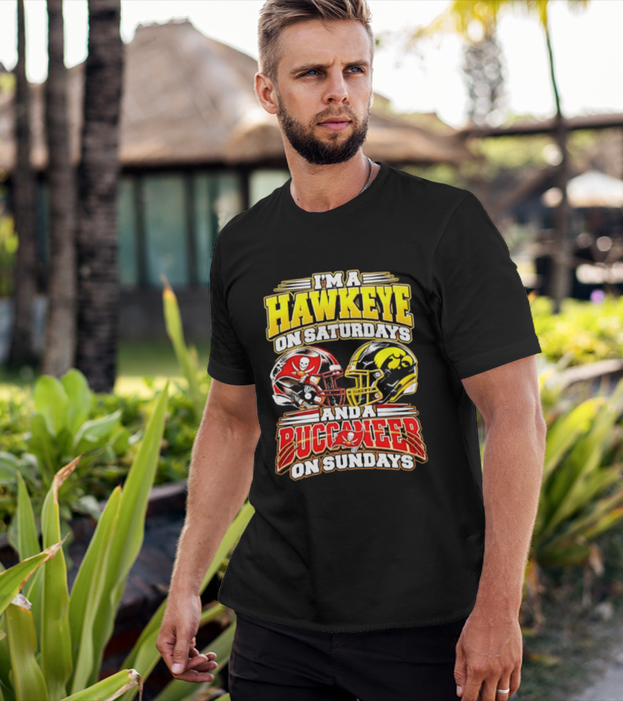 I'm A Hawkeye On Saturdays And A Buccaneer On Sundays Helmets T-Shirt