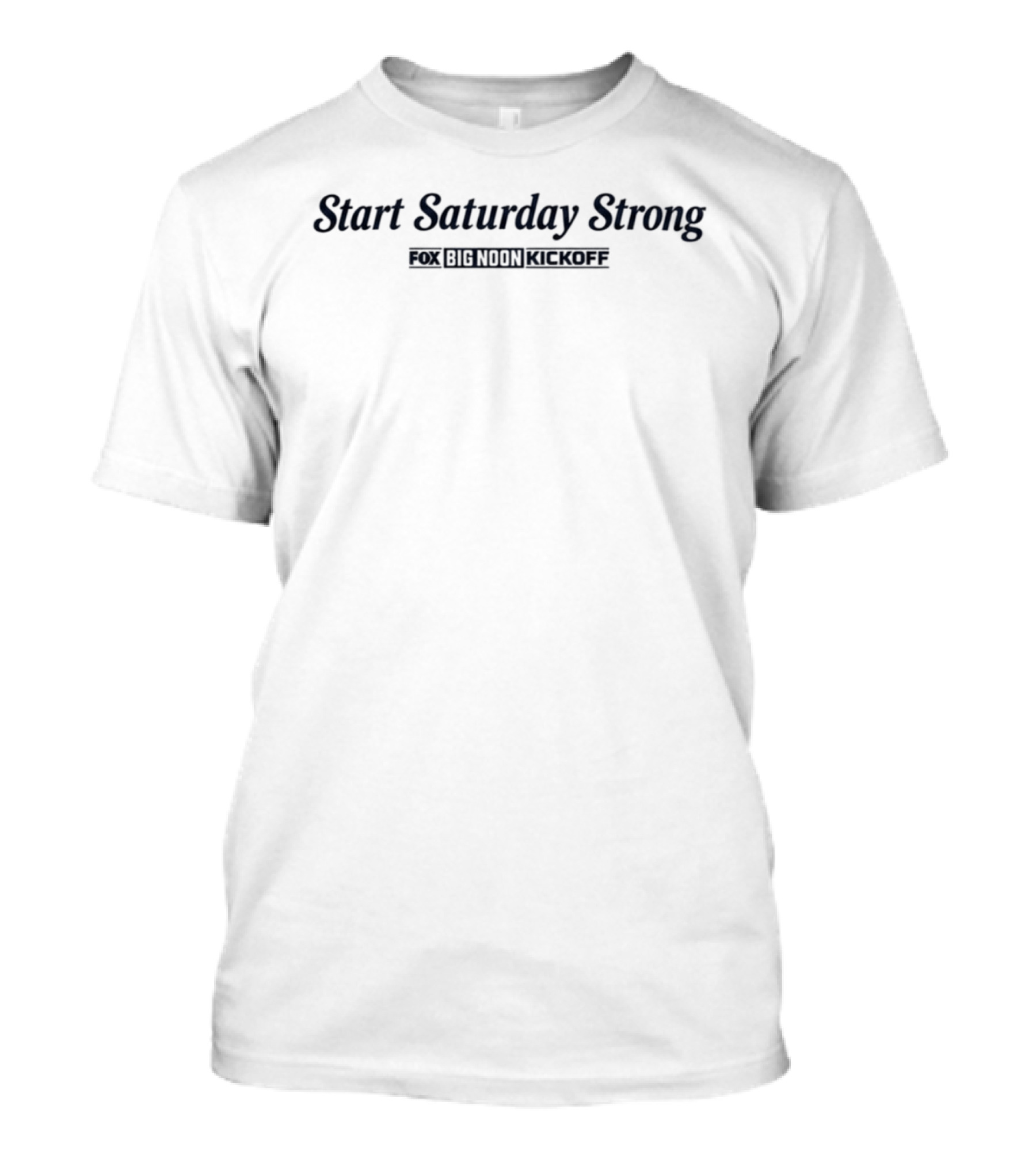 Start Saturday Strong Big Noon Kickoff T-Shirt