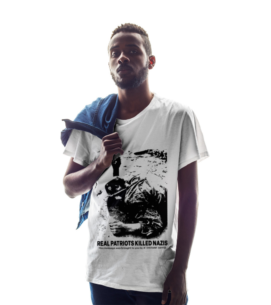 Real Patriots Killed Nazis A Distant Abyss T-Shirt