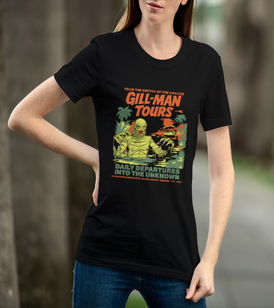 From The Depths Of The Amazon Gill Man Tours Daily Departures Into The Unknown T-Shirt